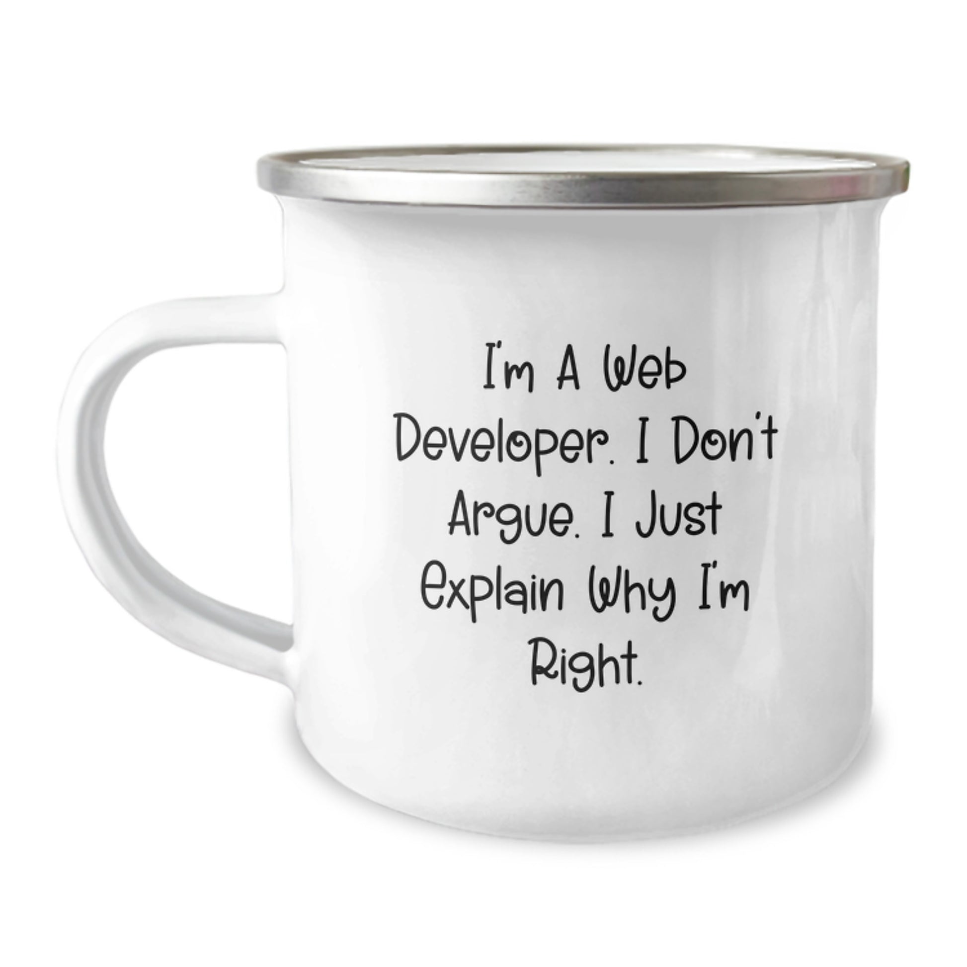Funny Web Developer Gifts from Friends - I'm A Web Developer I Don't Argue, Unique Graduation Gifts for Men, Web Developer Camping Mug - Image 1