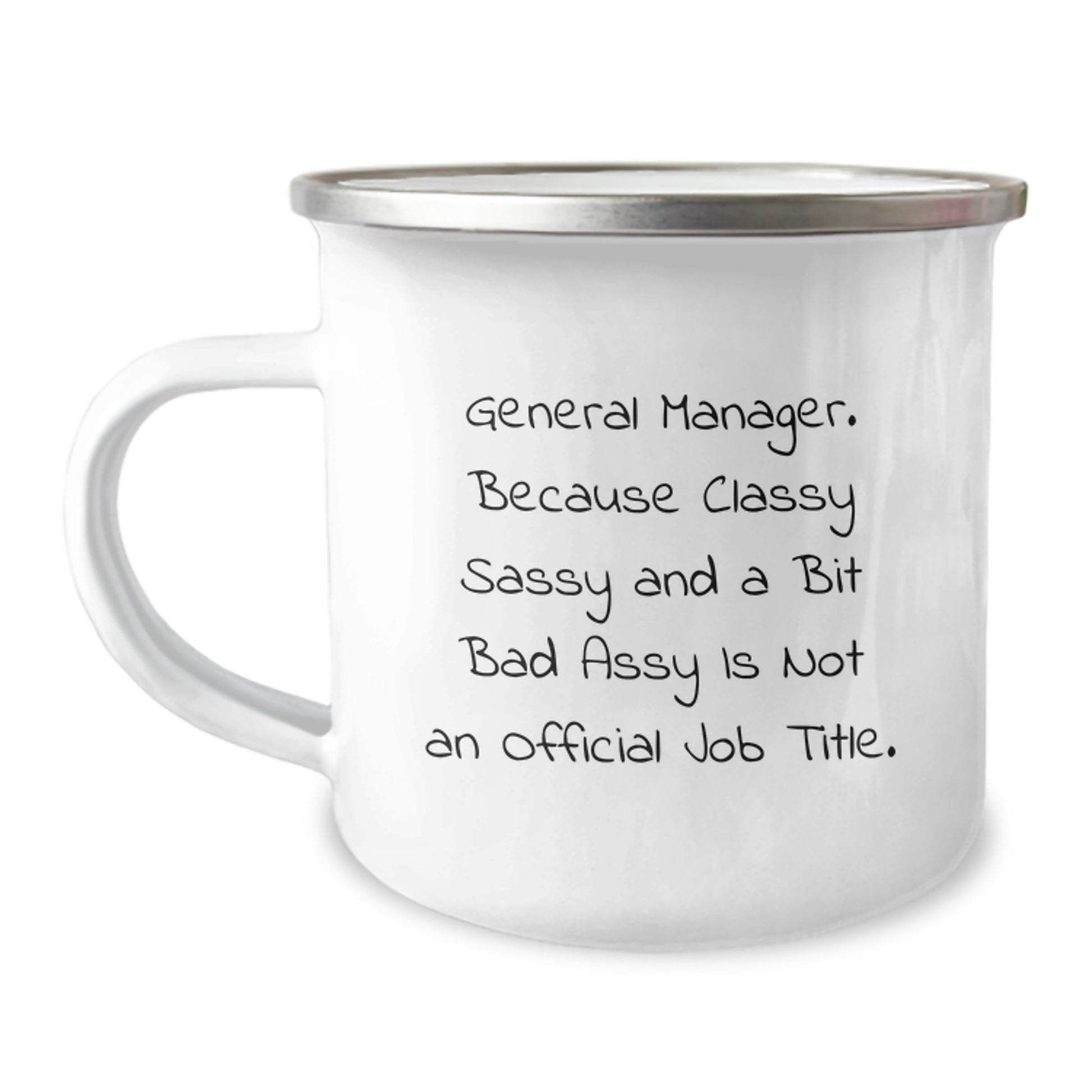General Manager Gifts from Men for Graduation Unique Funny Mugs - Camping Mug with Classy Sassy And A Bit Fearlessy Quote - Image 1
