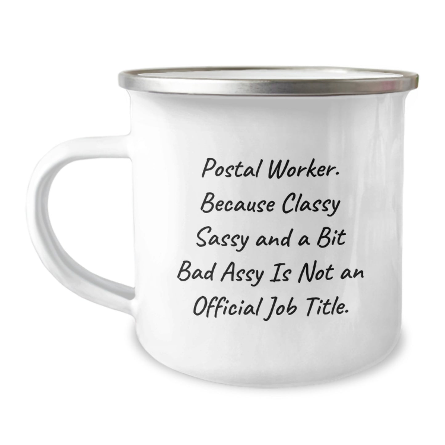 Funny Postal Worker Gifts from Friends, Mothers Day Unique Gifts Ideas for Postal Worker, Classy Sassy And A Bit Fearlessy Is Not An Official Job Title Camping Mug - Image 1