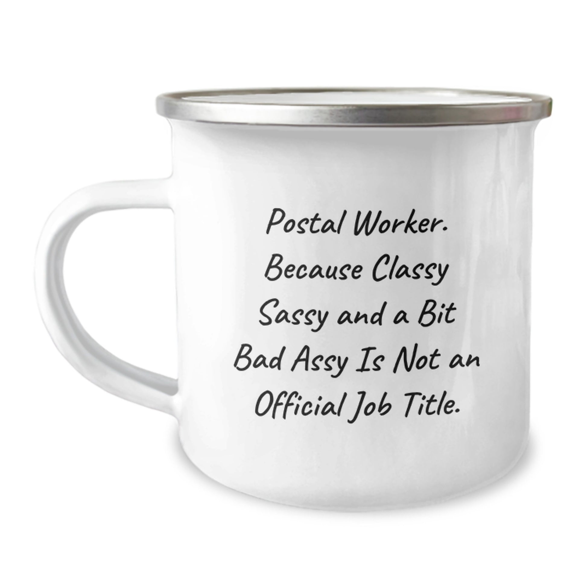 Funny Postal Worker Gifts from Friends, Mothers Day Unique Gifts Ideas for Postal Worker, Classy Sassy And A Bit Fearlessy Is Not An Official Job Title Camping Mug - Image 1