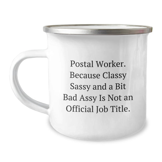 Funny Gifts from Mom to Postal Worker - Inspirational Quote for Camping Mug on Mother's Day Unique Gifts for Postal Worker Friends - Image 1