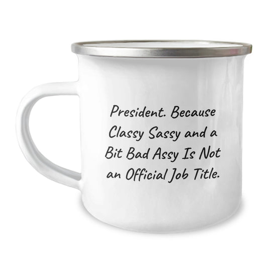 Funny President Gifts from Men to President - President Camping Mug for President on Mother's Day Unique Gifts - Image 1