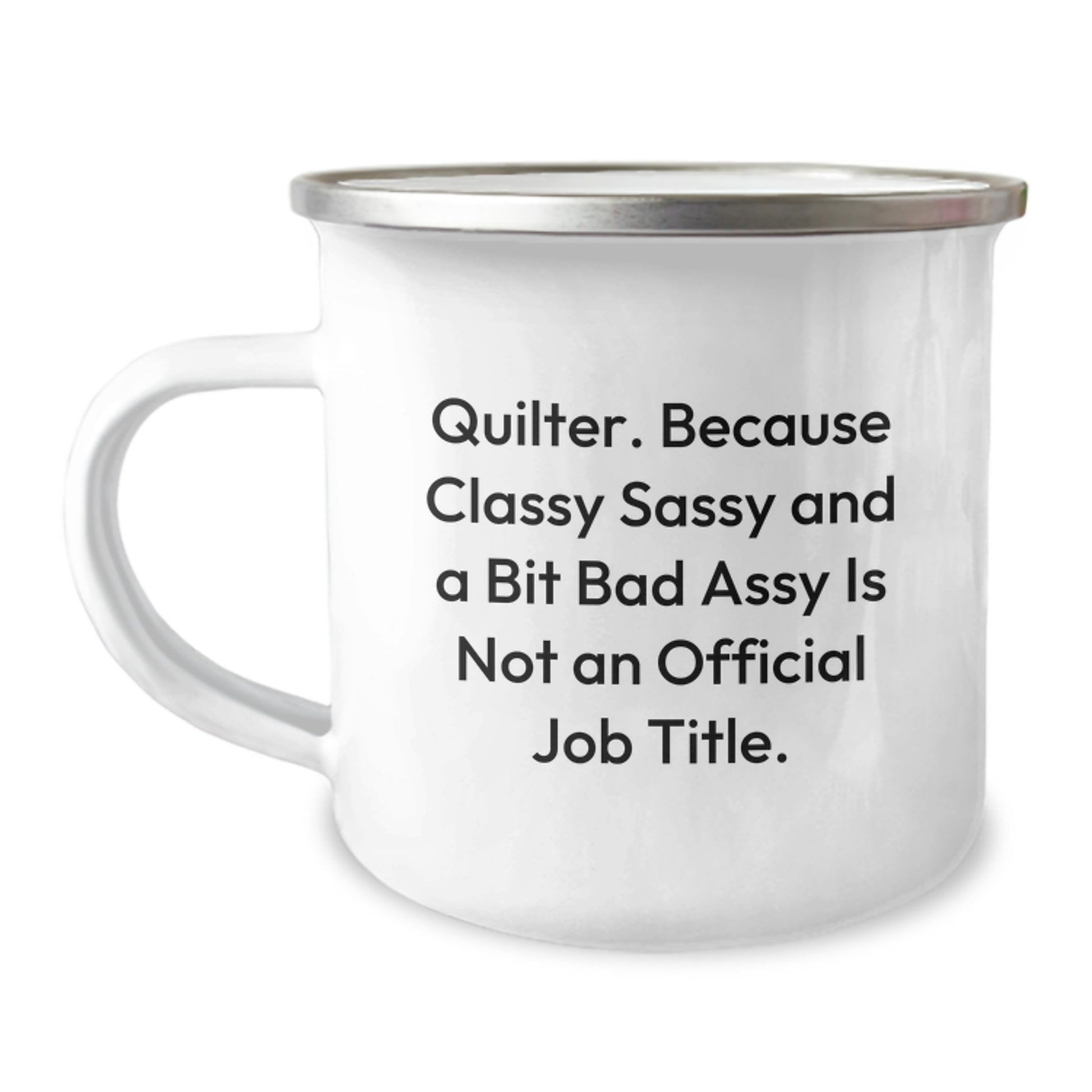Funny Quilter Gifts from Men, Quilter Camping Mug for Women, Quilter Unique Gifts on Mother's Day - Quilter Classy Sassy Fearlessy Mugs - Image 1