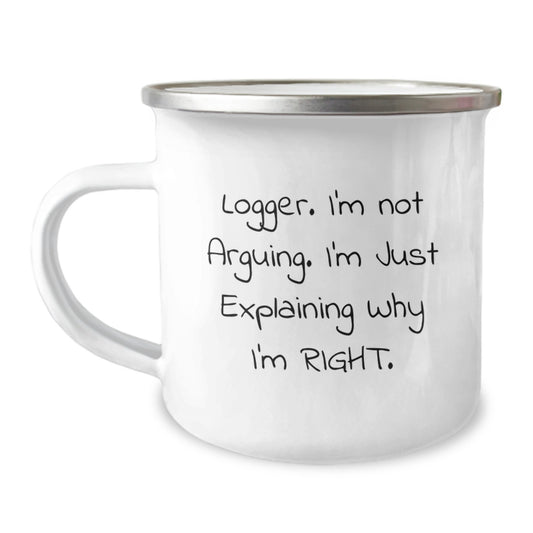 Funny Logger Quotes Gifts for Men - Logger Camping Mug on Mother's Day Unique Gifts from Family - Image 1