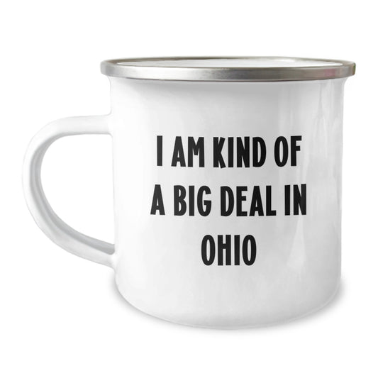 Funny Ohio Camping Mug Gifts From Men Friends To Women Family On Mother's Day I Am Kind Of A Prime Selection In Ohio - Image 1