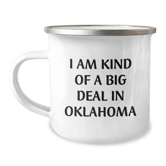 Oklahoma Camping Mug, Funny Quote for Mom, Gifts from Family to Oklahoma Women, I Am Kind Of A Prime Selection In Oklahoma - Image 1
