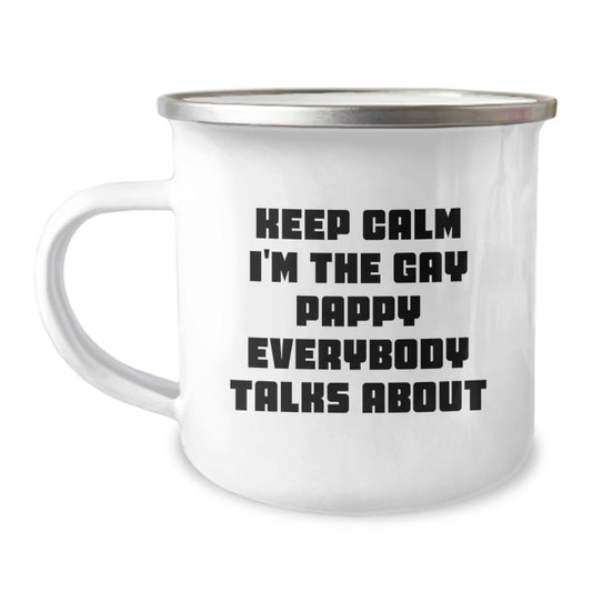Funny Pappy Gifts for Men, Birthday Unique Pappy Mugs from Friends, Keep Calm I'm The Gay Pappy Everybody Talks About Camping Mug - Image 1