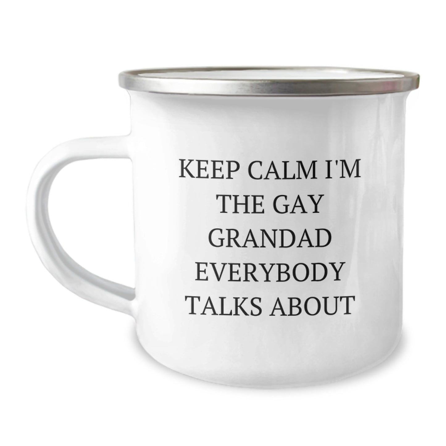 Funny Grandad Gifts from Men to Grandad Keep Calm I'm The Gay Grandad Everybody Talks About - Image 1