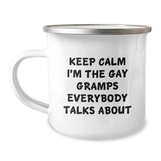 Funny Gramps Graduation Unique Gifts from Men to Gay Gramps Everybody Talks About 12 oz Camping Mug - Image 1