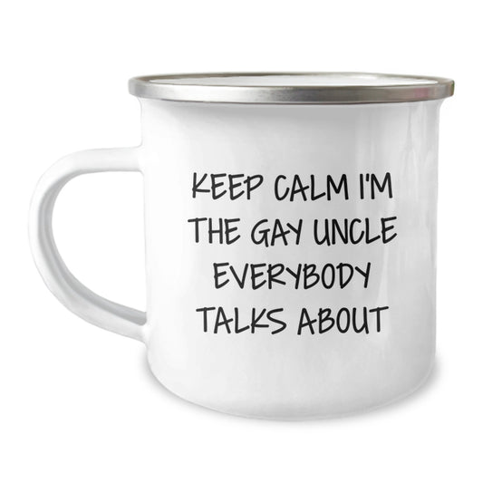 Funny Uncle Gifts for Men, Keep Calm I'm The Gay Uncle Everybody Talks About Camping Mug, Perfect Graduation Unique Gifts from Family - Image 1