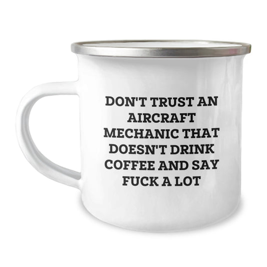 Funny Aircraft Mechanic Gifts for Men, Unique Mother's Day Unique Gifts from Men for Aircraft Mechanic Friends, Camping Mug with Coffee Lover Quote - Image 1