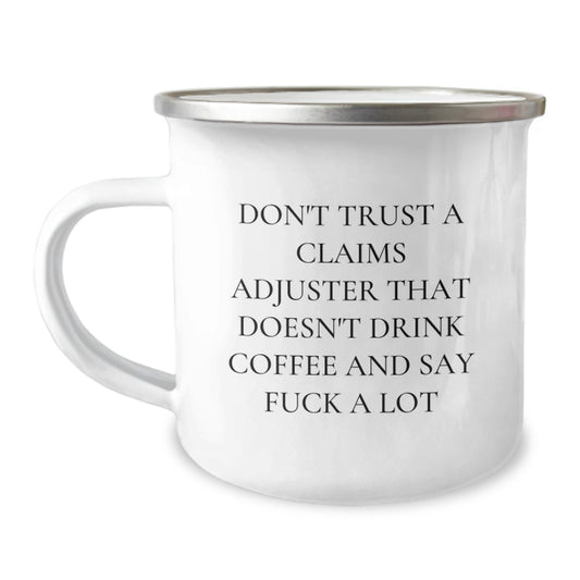 Funny Claims Adjuster Birthday Unique Gifts from Men to Friends, Unique Camping Mug for Coffee Lovers - Image 1