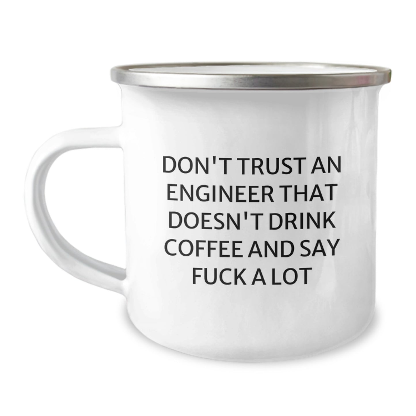 Funny Engineer Gifts from Friends, Unique Camping Mug for Engineer Graduation Unique Gifts, Don't Trust An Engineer That Doesn't Drink Coffee And Say 'F--k A Lot', Ideal Gift for Engineer Friends - Image 1
