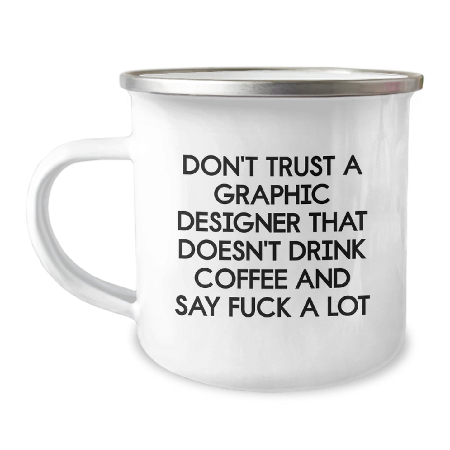 Unique Gifts for Graphic Designers - Funny Coffee Lovers Mug - Birthday Unique Gift for Him or Her, Graphic Designer Friends or Coworkers - Camping Mug with Inspirational Quote - Image 1