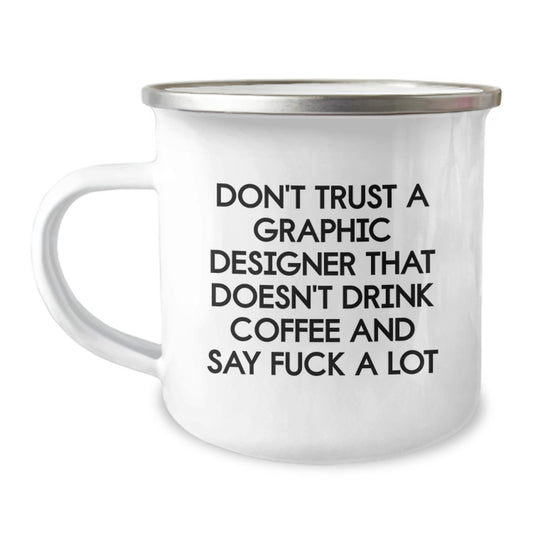 Unique Gifts for Graphic Designers - Funny Coffee Lovers Mug - Birthday Unique Gift for Him or Her, Graphic Designer Friends or Coworkers - Camping Mug with Inspirational Quote - Image 1