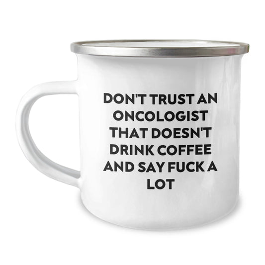 Funny Oncologist Gifts for Him, Camping Mug with Coffee Quote, Gifts from Friends for Oncologist Graduation Unique Gifts - Image 1
