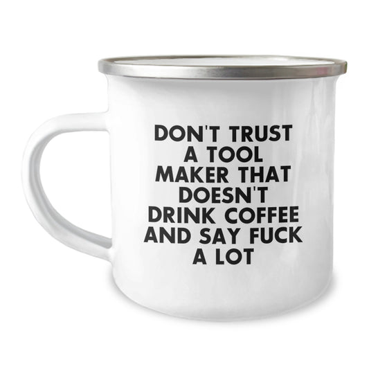 Funny Tool Maker Camping Mug Gifts from Men to Tool Maker Friends on Mother's Day - Image 1