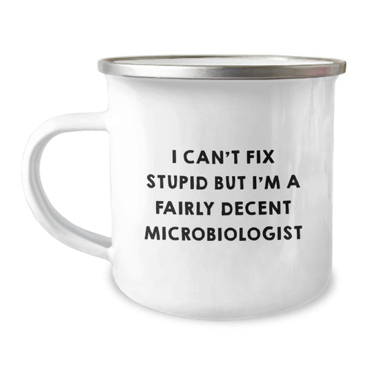 Funny Microbiologist Camping Mug Gifts for Graduate Men from Friends - I Can't Fix Stupid - Image 1