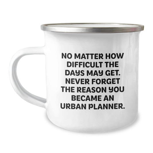 Funny Urban Planner Gifts for Men, Women, Coworkers from Friends, Graduation Unique Gifts, Camping Mug with Inspirational Quote - Image 1