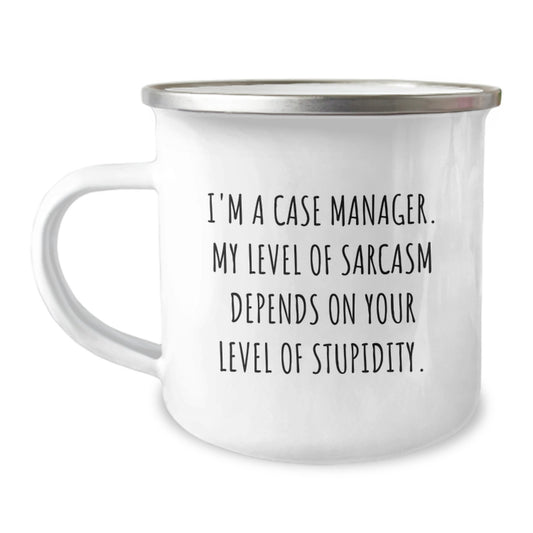 Funny Case Manager Gifts Case Manager Camping Mug I'm A Case Manager My Level Of Sarcasm Depends On Your Level Of Stupidity Graduation Unique Gifts from Friends to Case Manager - Image 1