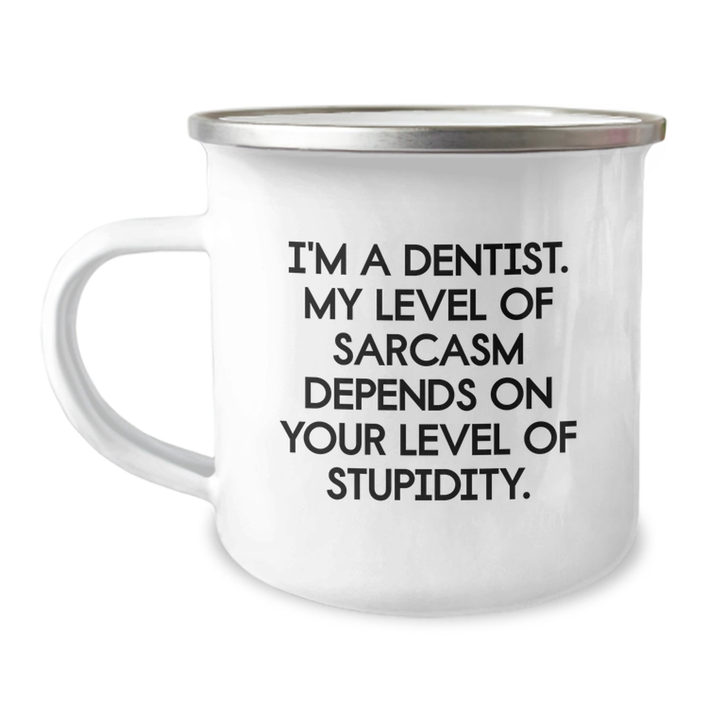 Funny Dentist Gifts from Men to Men - I'm A Dentist. My Level Of Sarcasm Depends On Your Level Of Stupidity. Graduation Unique Gifts for Dentist Friends and Family - Image 1