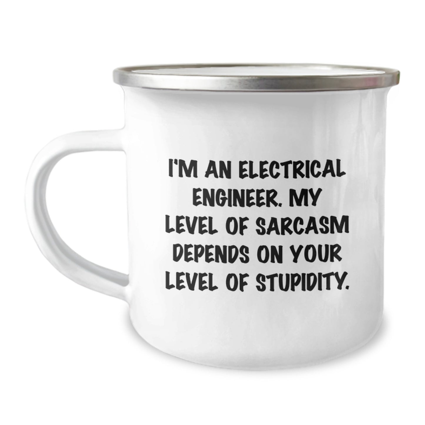 Funny Electrical Engineer Gifts for Him - I'm An Electrical Engineer. My Level Of Sarcasm Depends On Your Level Of Stupidity. - Unique Camping Mug for Electrical Engineer Graduation - Image 1