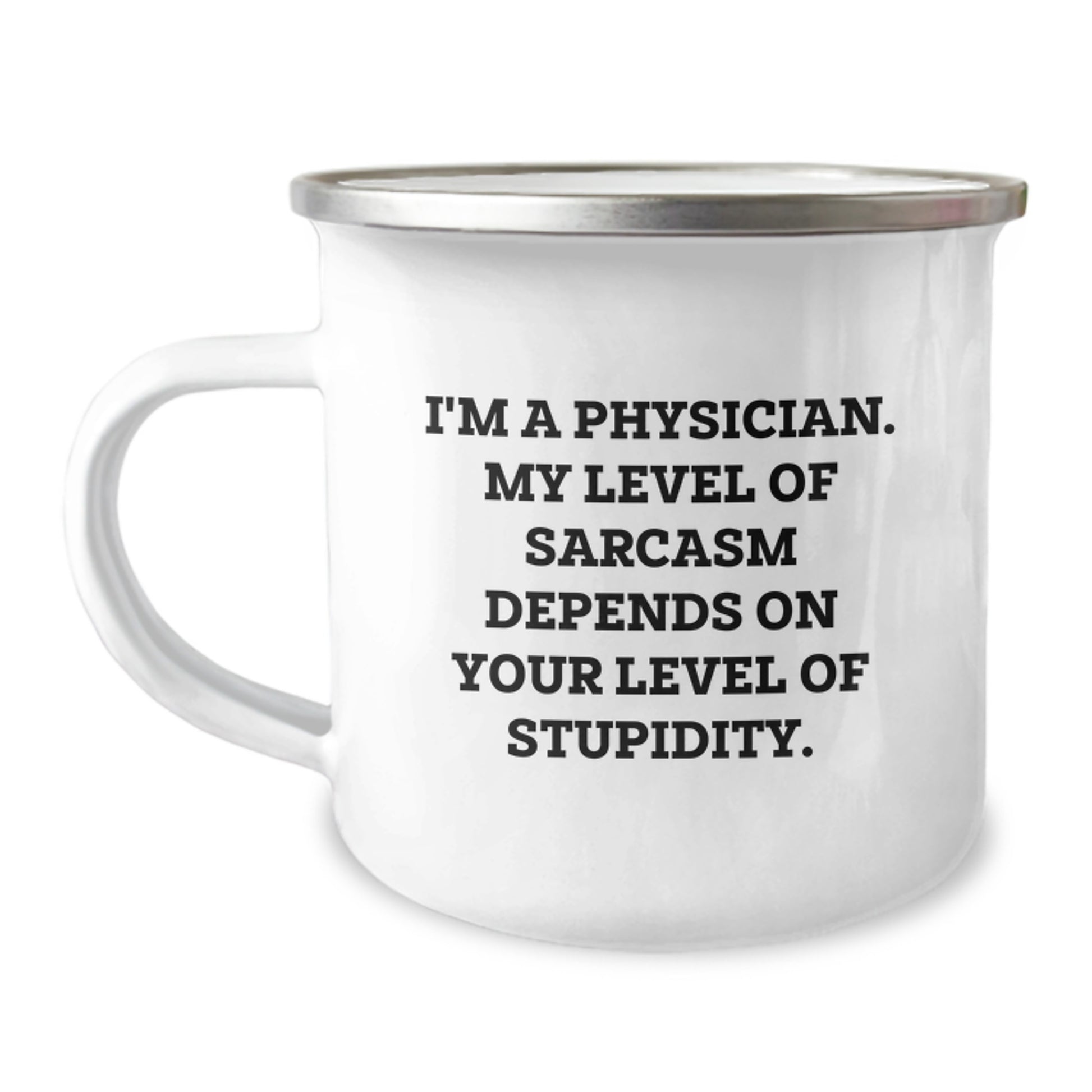 Funny Physician Gifts, Men's Physician Christmas Unique Gifts, Camping Mugs with Sarcasm Quote - Gifts from Family - Image 1
