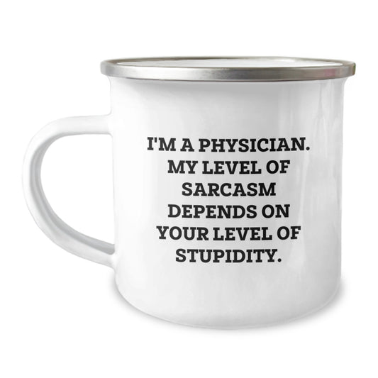Funny Physician Gifts, Men's Physician Christmas Unique Gifts, Camping Mugs with Sarcasm Quote - Gifts from Family - Image 1