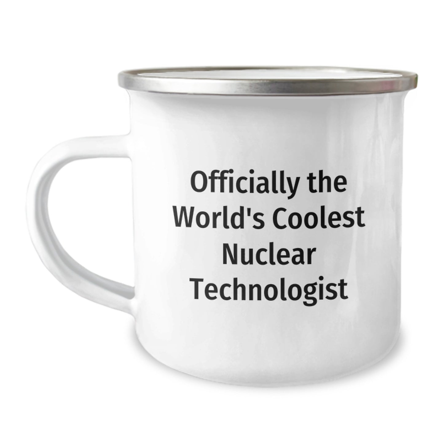 Funny Nuclear Technologist Camping Mug Gifts from Friends and Family on Valentine's - Officially The World's Coolest Nuclear Technologist - Unique Gifts for Men and Women - Image 1