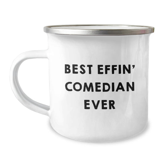 Funny Comedian Gifts for Men, 'Best Effin' Comedian Ever' Camping Mug, Perfect for Graduation Unique Gifts from Friends to Family - Image 1