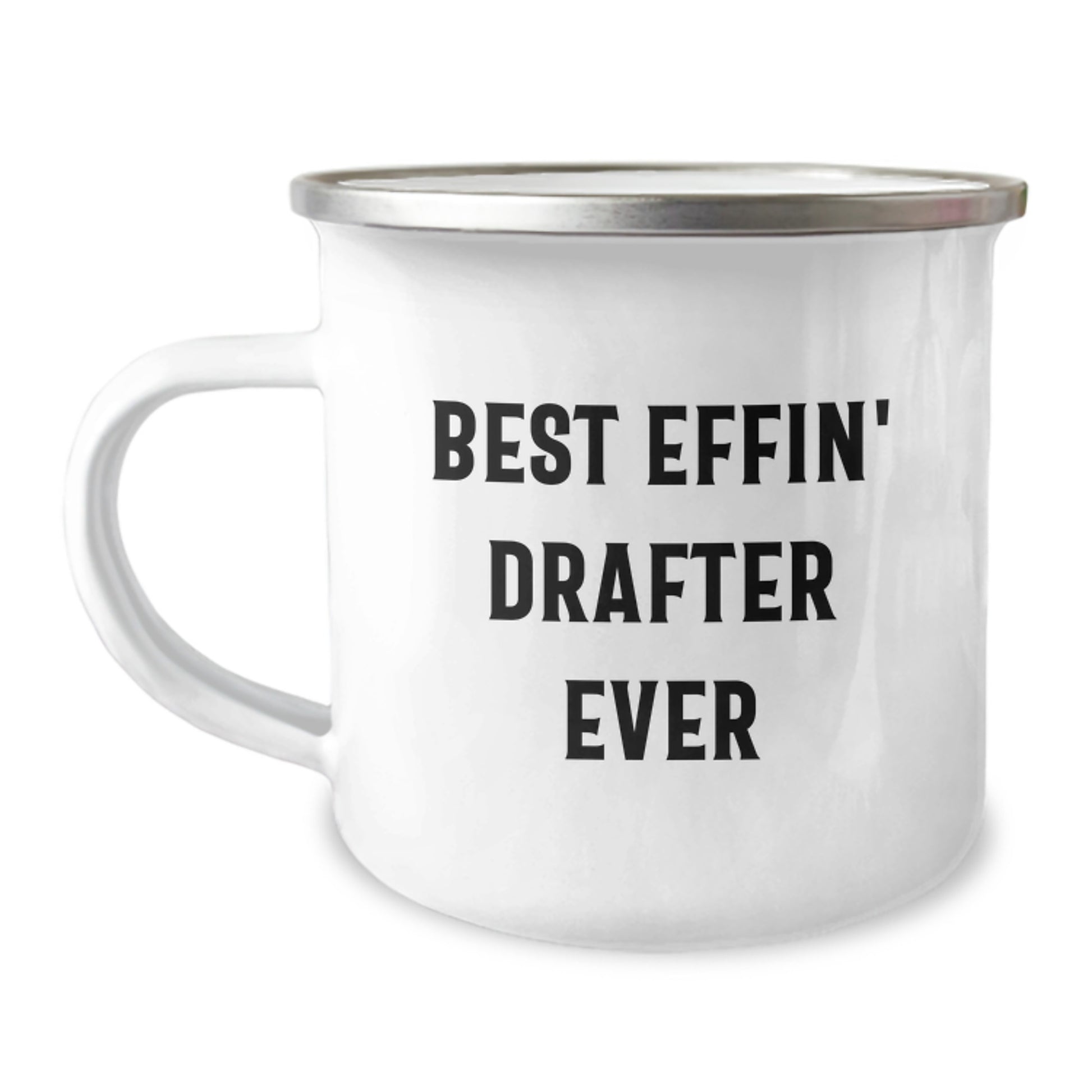 Funny Drafter Gifts for Men - Best Effin' Drafter Ever Camping Mug - Unique Graduation Gifts from Friends - Image 1