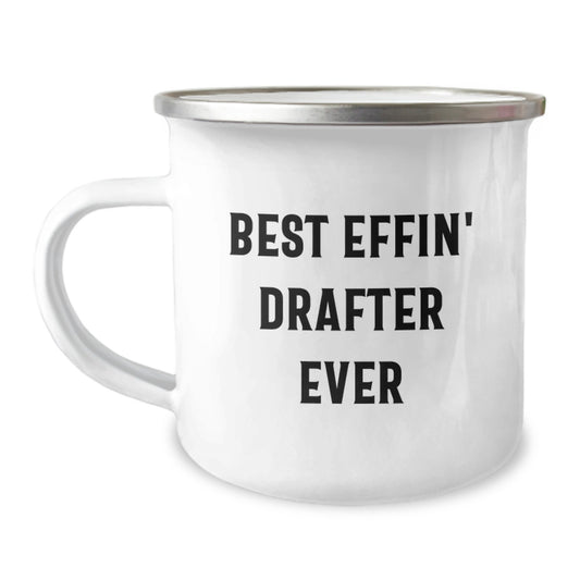 Funny Drafter Gifts for Men - Best Effin' Drafter Ever Camping Mug - Unique Graduation Gifts from Friends - Image 1