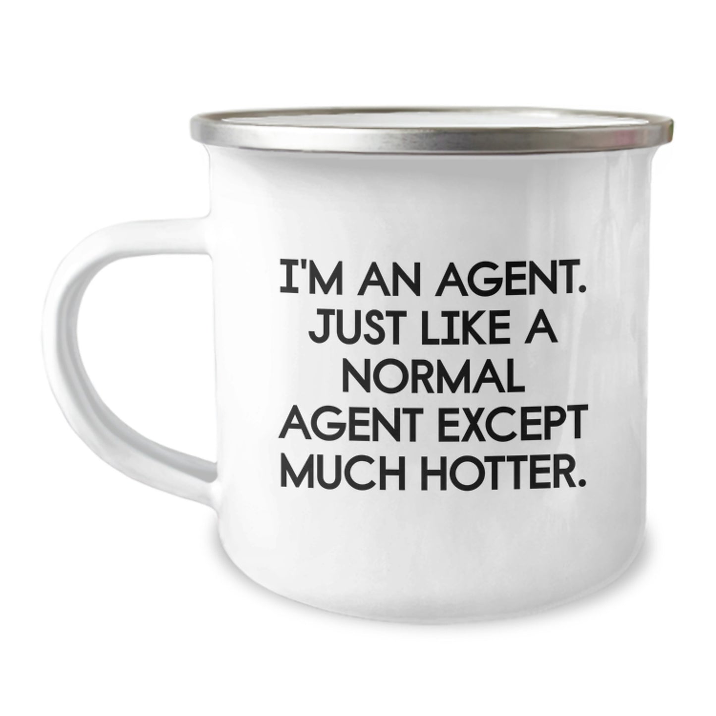 Funny Agent Gifts for Dad - 'I'm An Agent. Just Like A Normal Agent Except Much Hotter.' Camping Mug for Father's Day - Image 1