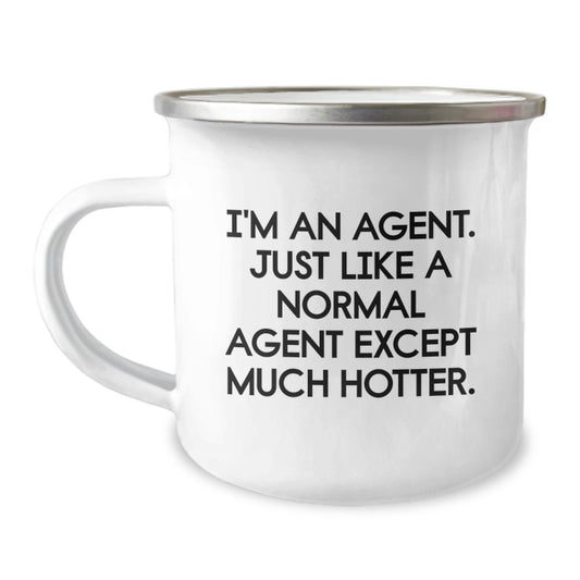 Funny Agent Gifts for Dad - 'I'm An Agent. Just Like A Normal Agent Except Much Hotter.' Camping Mug for Father's Day - Image 1