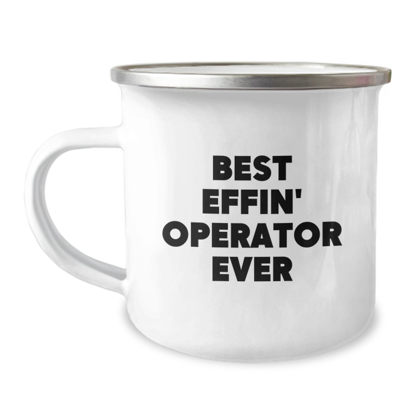 Operator Camping Mug, Best Effin' Operator Ever Funny Gift for Operator Friends and Family, Birthday Unique Gifts from Men to Operator, Operator Mug for Camping - Image 1
