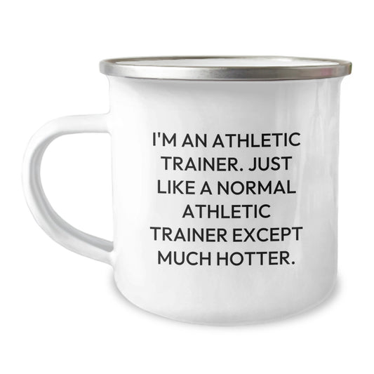 Funny Athletic Trainer Gifts for Men, Unique Camping Mug for Dad, 'I'm An Athletic Trainer' Hotter Mug for Father's Day Unique Gifts - Image 1