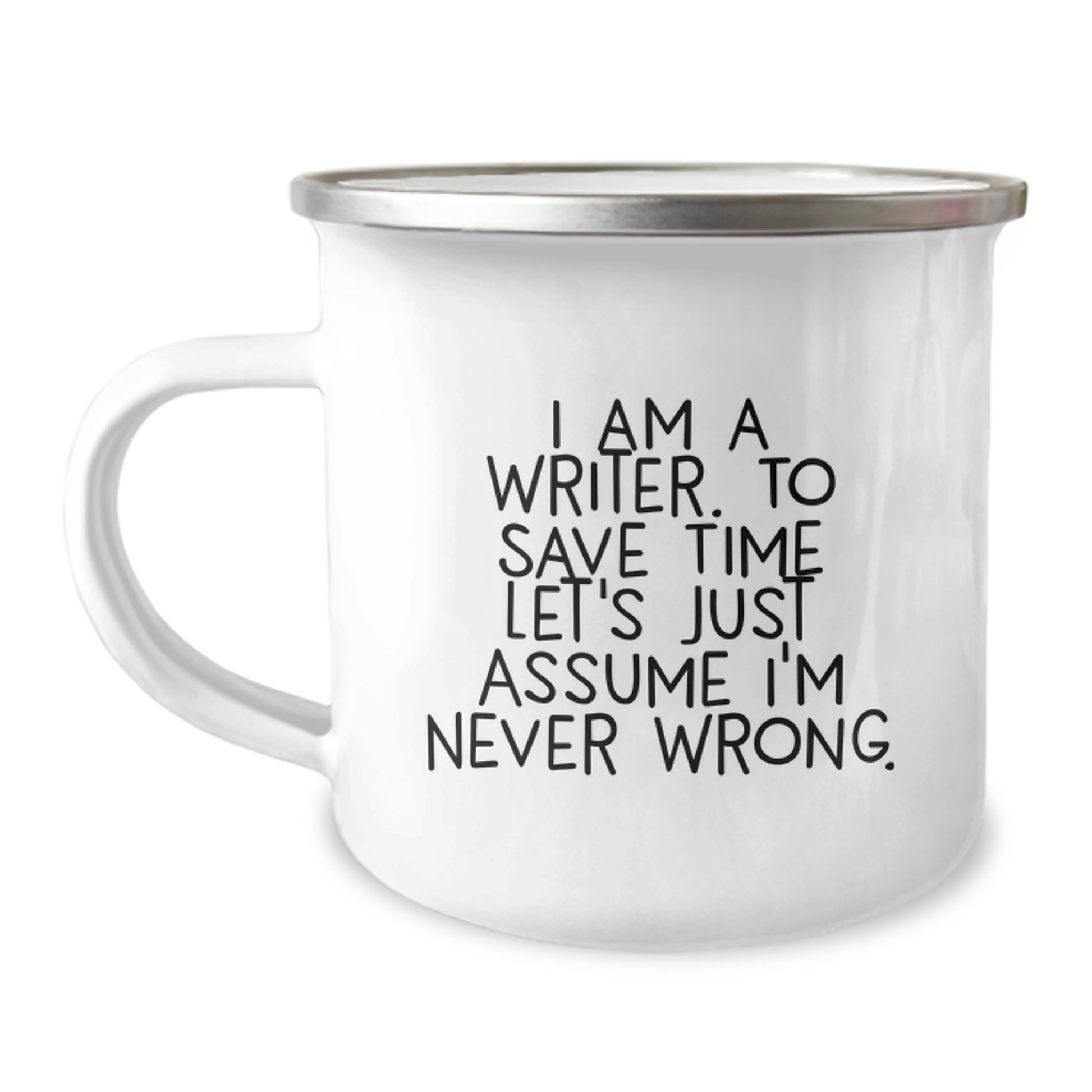 Writer Humor Gift Mug for Him or Her, Funny Camping Mug, I'm Never Wrong, Christmas Unique Gifts from Friends and Family - Image 1