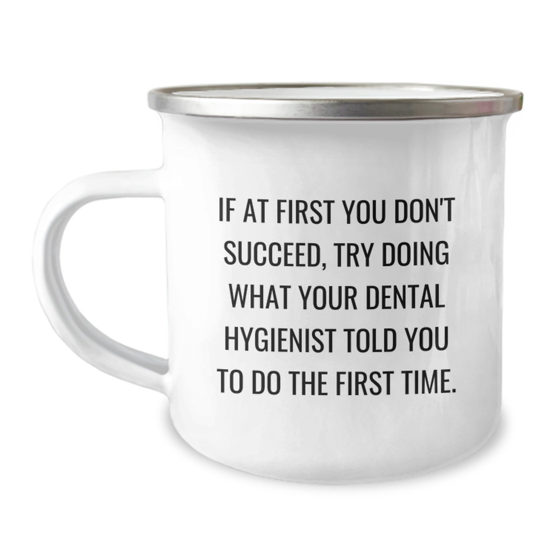 Funny Dental Hygienist Gifts from Friends for Women - 'If At First You Don't Succeed' Christmas Camping Mug - Image 1
