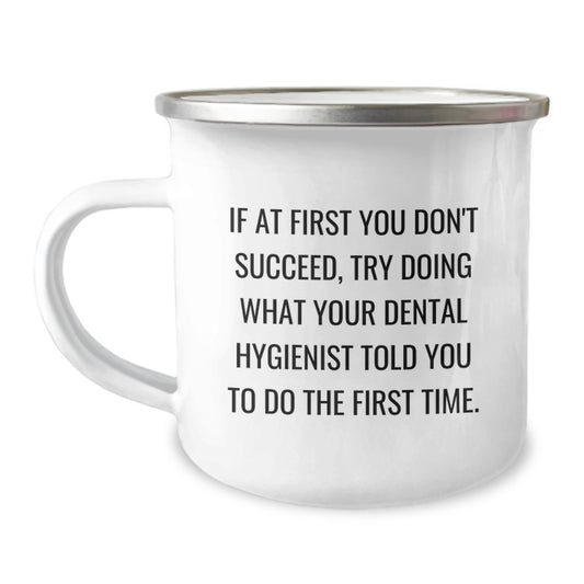 Funny Dental Hygienist Gifts from Friends for Women - 'If At First You Don't Succeed' Christmas Camping Mug - Image 1