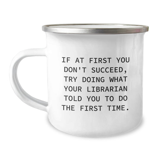 Funny Librarian Gifts for Christmas - Inspirational Camping Mug with Quote - Gifts from Friends for Librarian - Image 1