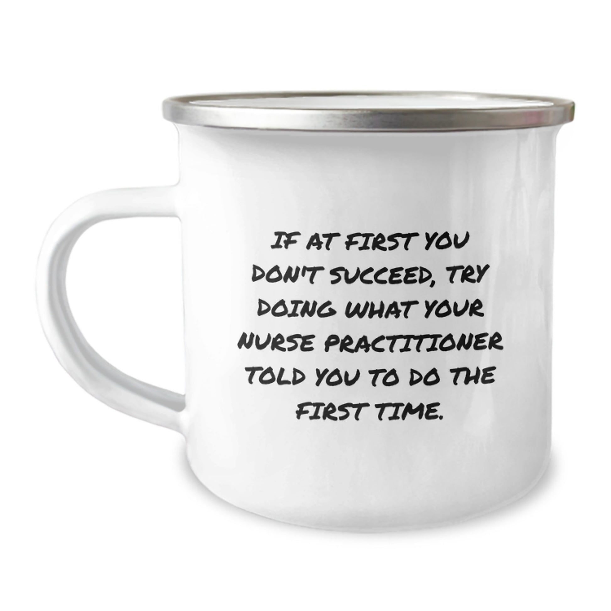 Funny Nurse Practitioner Gifts for Men from Family - If At First You Don't Succeed Try Doing What Your Nurse Practitioner Told You To Do The First Time Unique Christmas Unique Gifts - Image 1