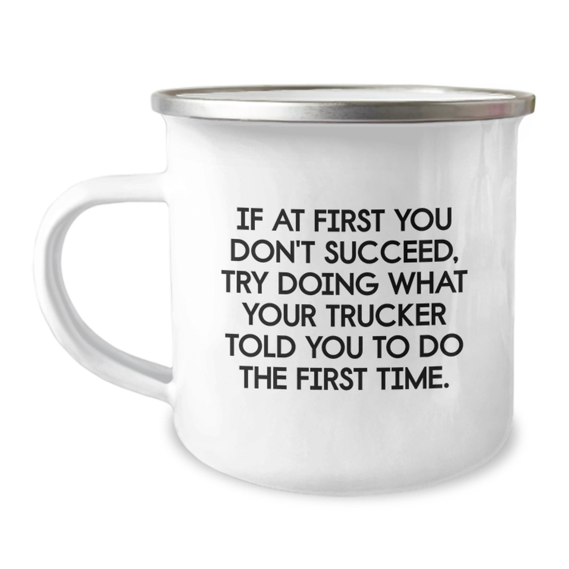 Funny Trucker Gifts for Men, Unique Christmas Unique Gifts from Men, Inspirational Camping Mug, If 'At First You Don't Succeed' Funny Trucker Mugs - Image 1