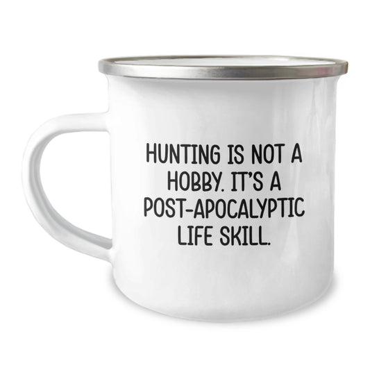 Funny Hunting Gifts for Men - 'Hunting Is Not A Hobby. It's A Post-apocalyptic Life Skill.' Birthday Unique Gifts for Hunting Friends and Family from Men - Image 1