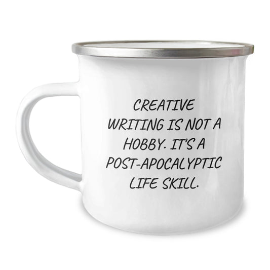 Creative Writing Camping Mug Gifts for Men from Friends, Inspirational Quote 'Creative Writing Is Not A Hobby. It's A Post-apocalyptic Life Skill.', Birthday Unique Gifts - Image 1
