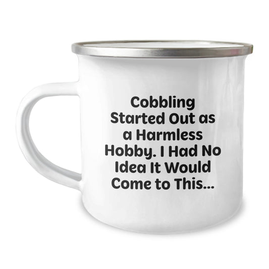 Cobbling Camping Mugs Funny Quote Gifts from Friends for Men This Christmas Unique Presents - Image 1