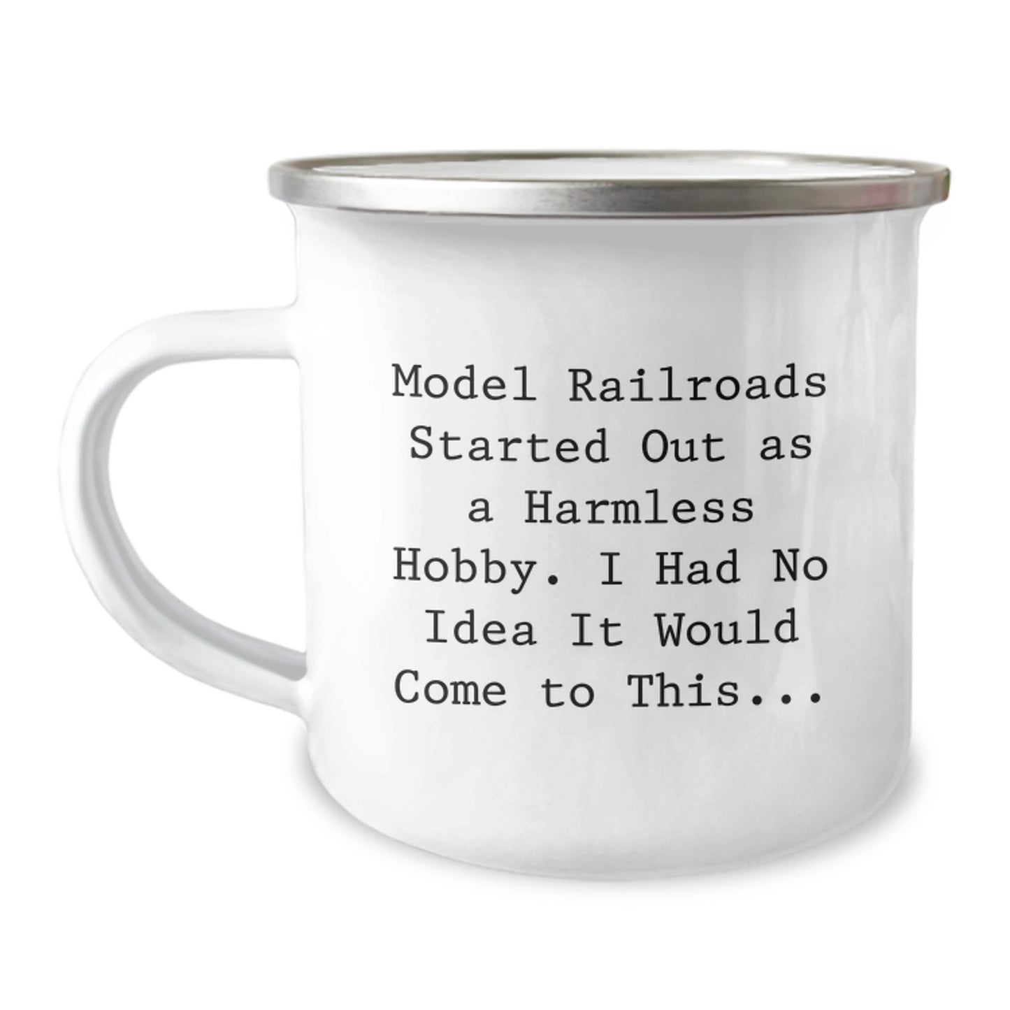 Model Railroads Enthusiast Gifts for Him - Funny Quote Birthday Unique Gifts from Friends to Family - Stainless Steel Camping Mug - Image 1