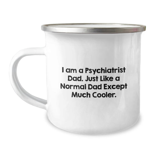 Gifts from Men, Women, or Friends for Psychiatrist Dad Camping Mug - Funny Quote Inspired - Birthday Unique Gifts - Image 1