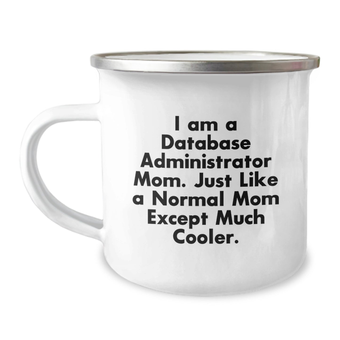 Database Administrator Mom Funny Camping Mug Gifts from Family to Database Administrator Men for Valentine's Unique - Image 1