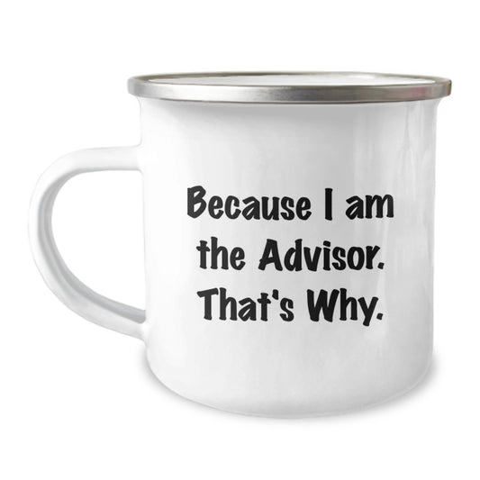 Unique Gifts from Men for Advisor Friends - Funny Advisor Camping Mug - Valentine's Unique Gifts - Image 1