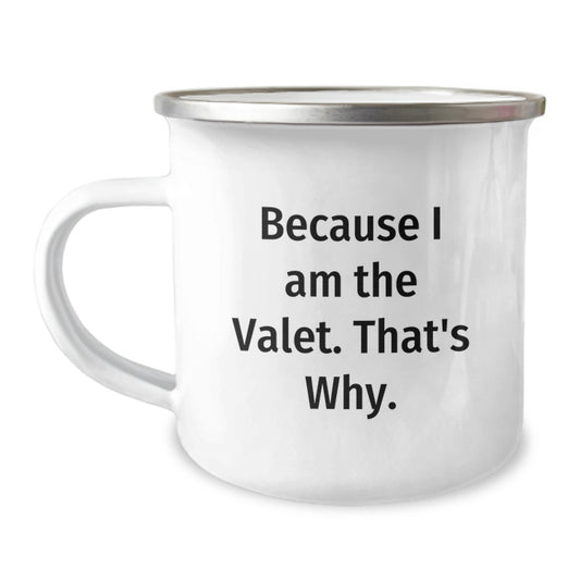 Funny Valet Gifts for Men from Friends - Because I Am The Valet That's Why Christmas Unique Ideas - Image 1